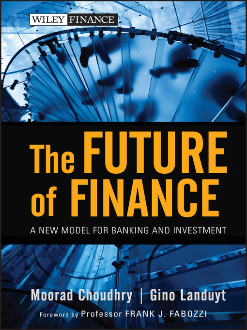 Title details for The Future of Finance by Moorad Choudhry - Available